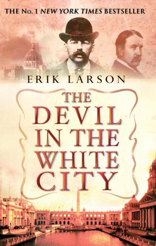 The Devil In The White City (Erik Larson, Englisch)