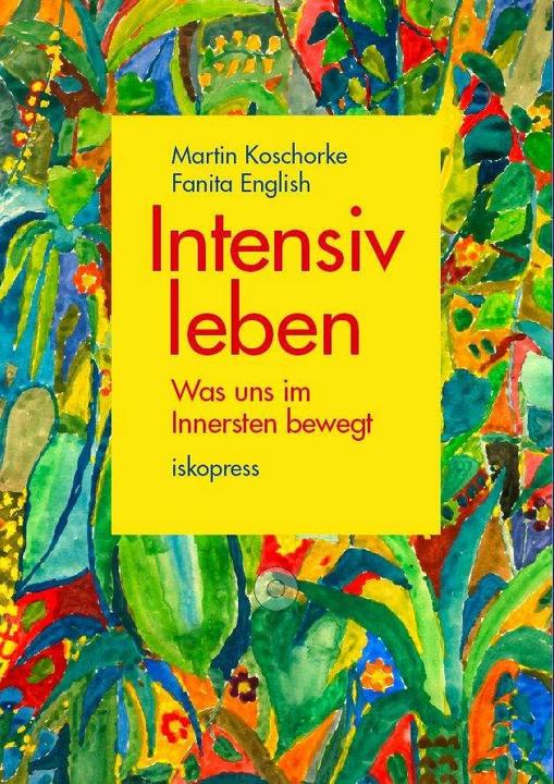 Produktbild Intensiv leben (Deutsch, Fanita English, Martin Koschorke, 2016)