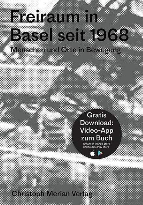 Produktbild Freiraum in Basel seit 1968 (Deutsch, Benedikt Wyss, Claudio Miozzari, Claudio Rudin, 2018)