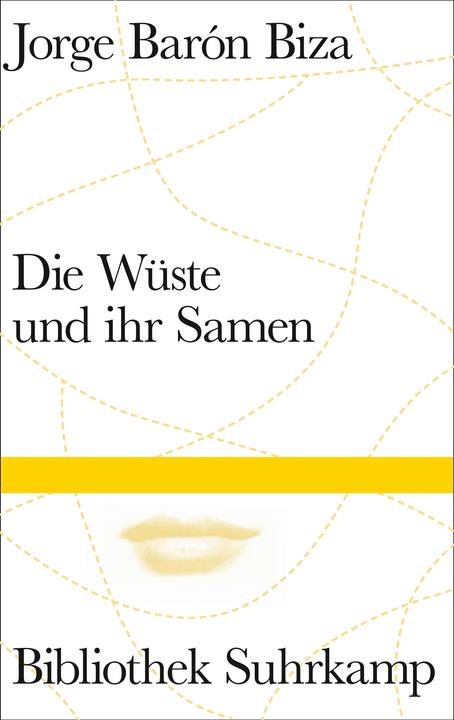 Produktbild Die Wüste und ihr Samen (Deutsch, Alan Pauls, Frank Wegner, Jorge Barón Biza, 2018)
