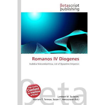 Romanos IV Diogenes, Fachbücher von Miriam T. Timpledon, Susan F. Marseken, Lambert M. Surhone