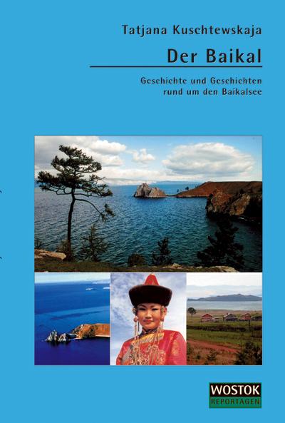 Produktbild Der Baikal (Deutsch, Britta Wollenweber, Stanislaw Deschurow, Tatjana Kuschtewskaja, 2009)
