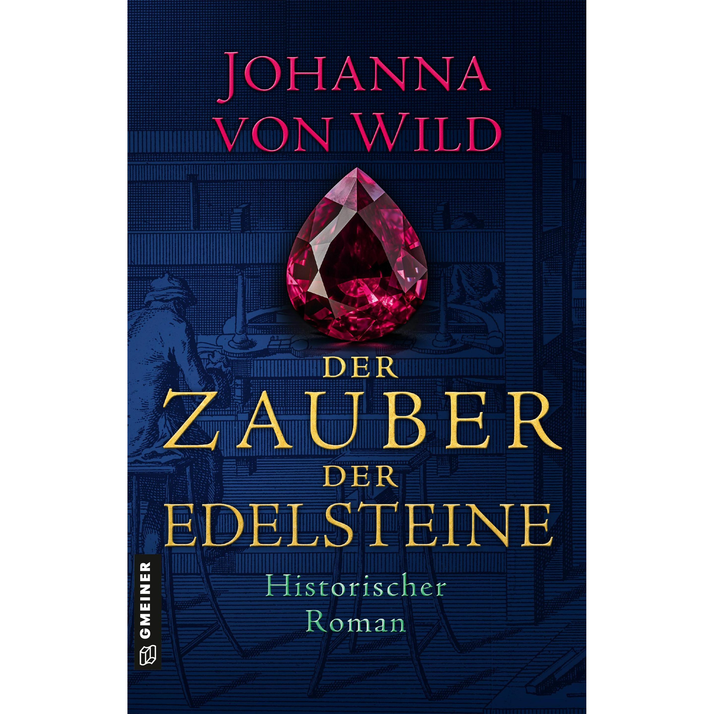 von Wild:Der Zauber der Edelsteine, Belletristik von Johanna von Wild