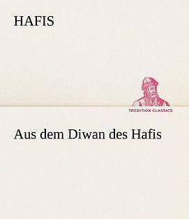 Produktbild Aus dem Diwan des Hafis (Deutsch, Hafis, 2013)