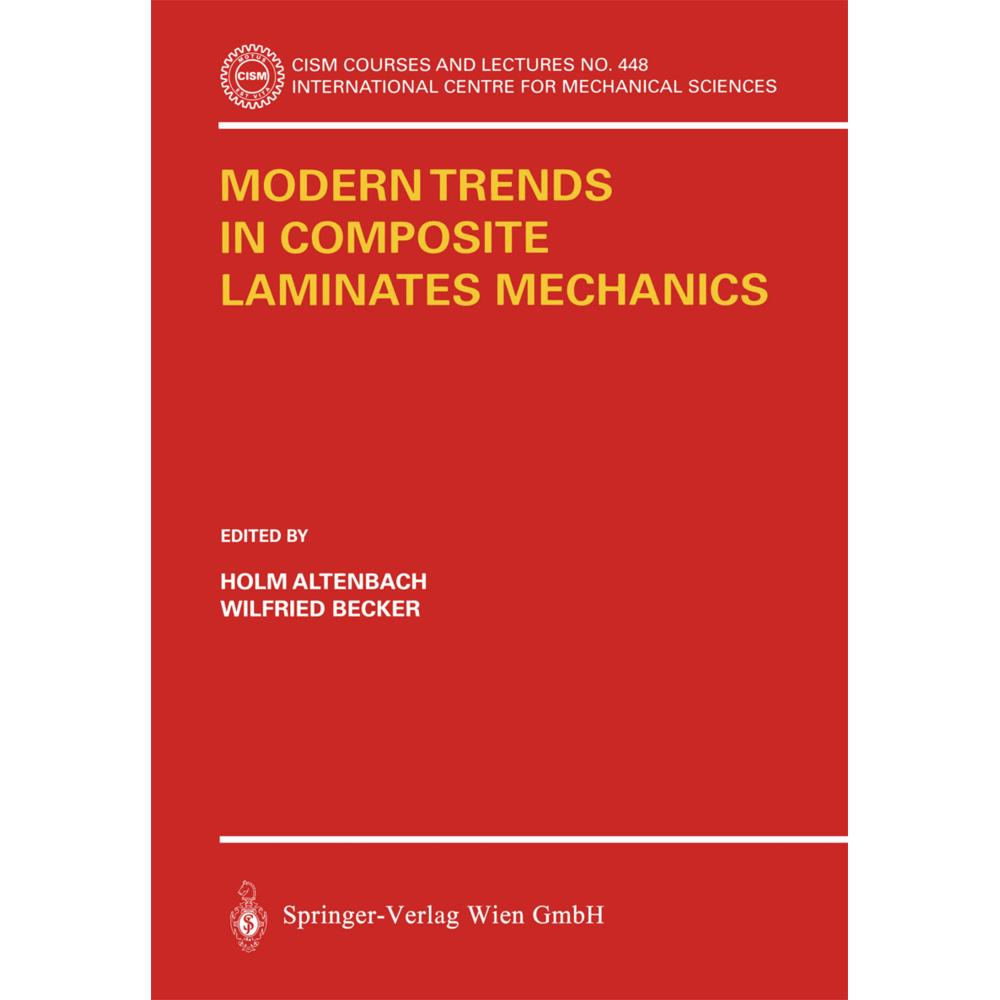 Modern Trends in Composite Laminates Mechanics, Fachbücher von Holm Altenbach, Wilfried Becker