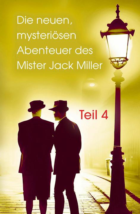 Produktbild Die neuen, mysteriösen Abenteuer des Mister Jack Miller - Teil 4