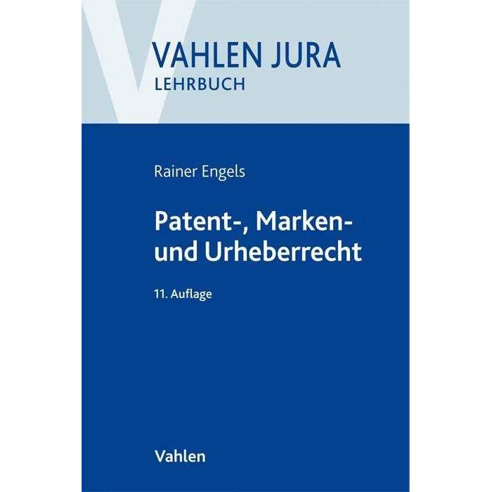 Patent-, Marken- und Urheberrecht, Fachbücher von Rainer Engels