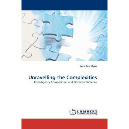 Unravelling the Complexities, Fachbücher von Kate Rust-Ryan
