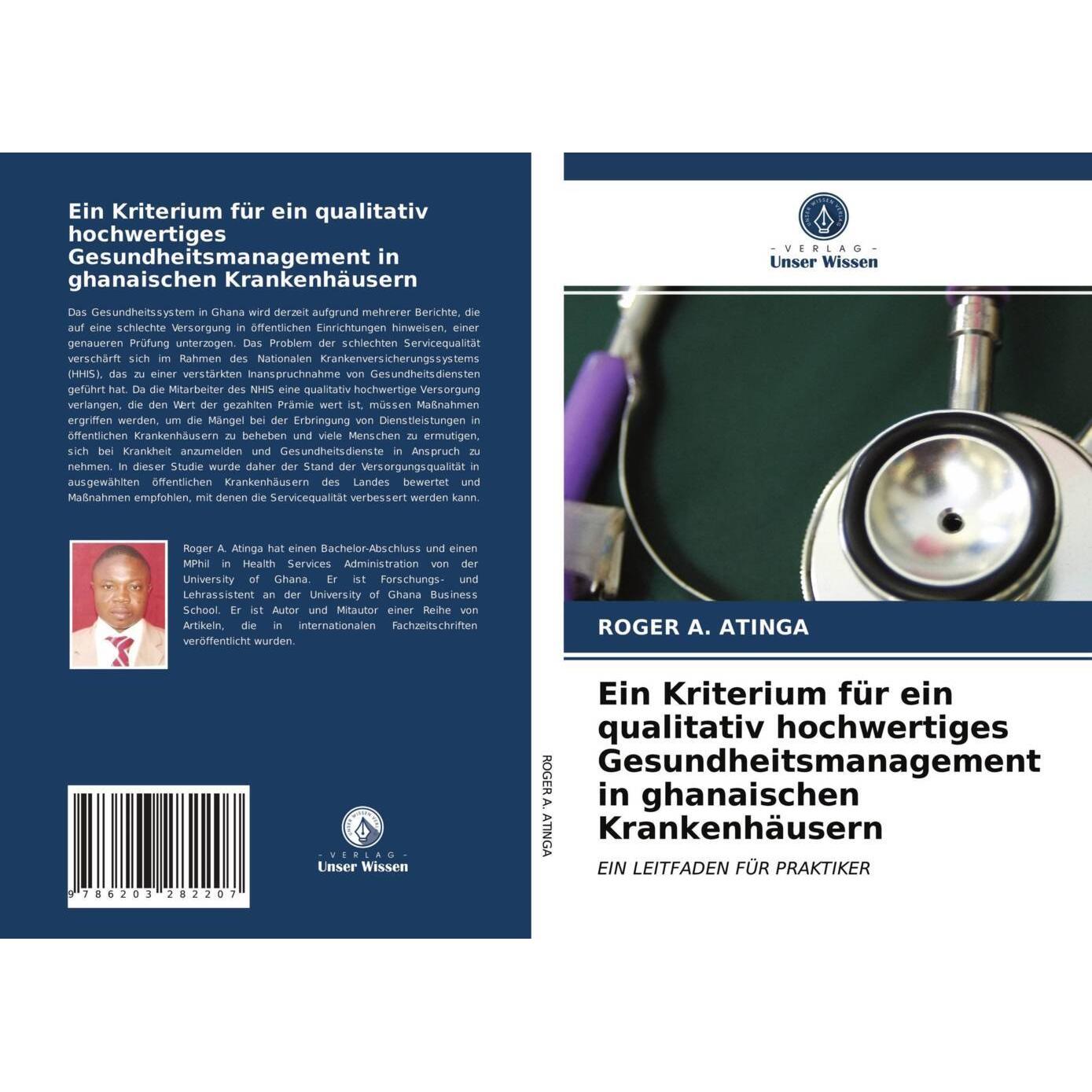 Ein Kriterium für ein qualitativ hochwertiges Gesundheitsmanagement in ghanaischen Krankenhäusern, Fachbücher von Roger ...