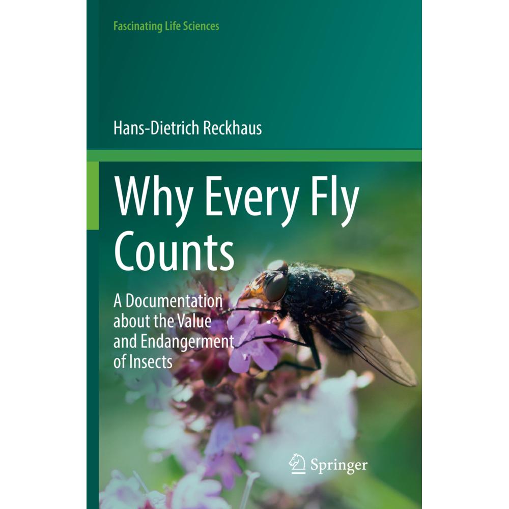 Why Every Fly Counts, Fachbücher von Hans-Dietrich Reckhaus