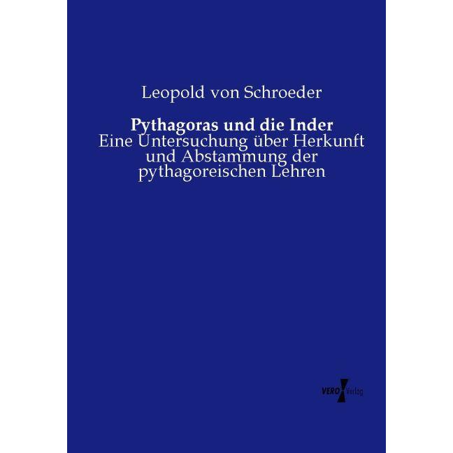 Pythagoras und die Inder, Fachbücher von Leopold von Schroeder
