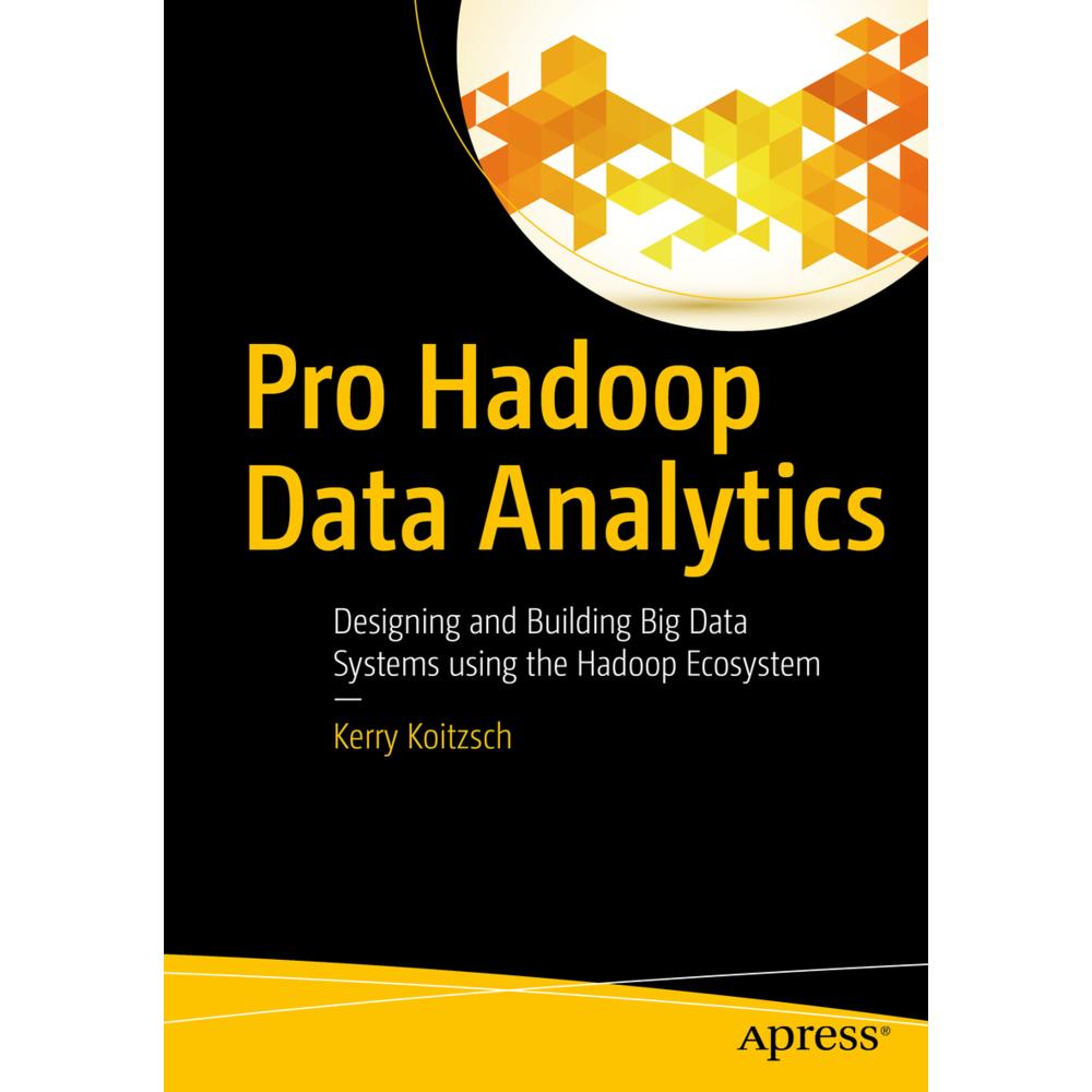 Pro Hadoop Data Analytics, Fachbücher von Kerry Koitzsch