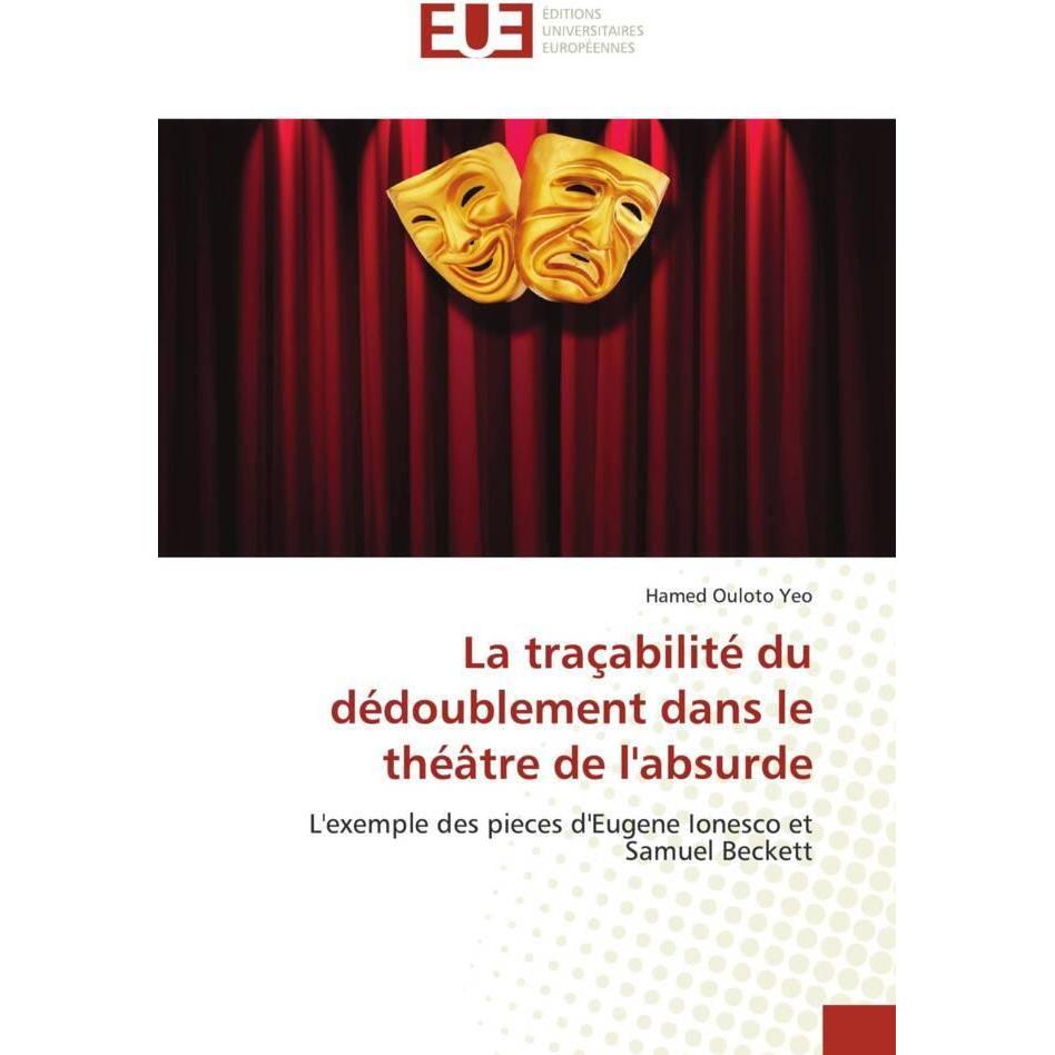 La traçabilité du dédoublement dans le théâtre de l'absurde, Fachbücher von Hamed Ouloto Yeo