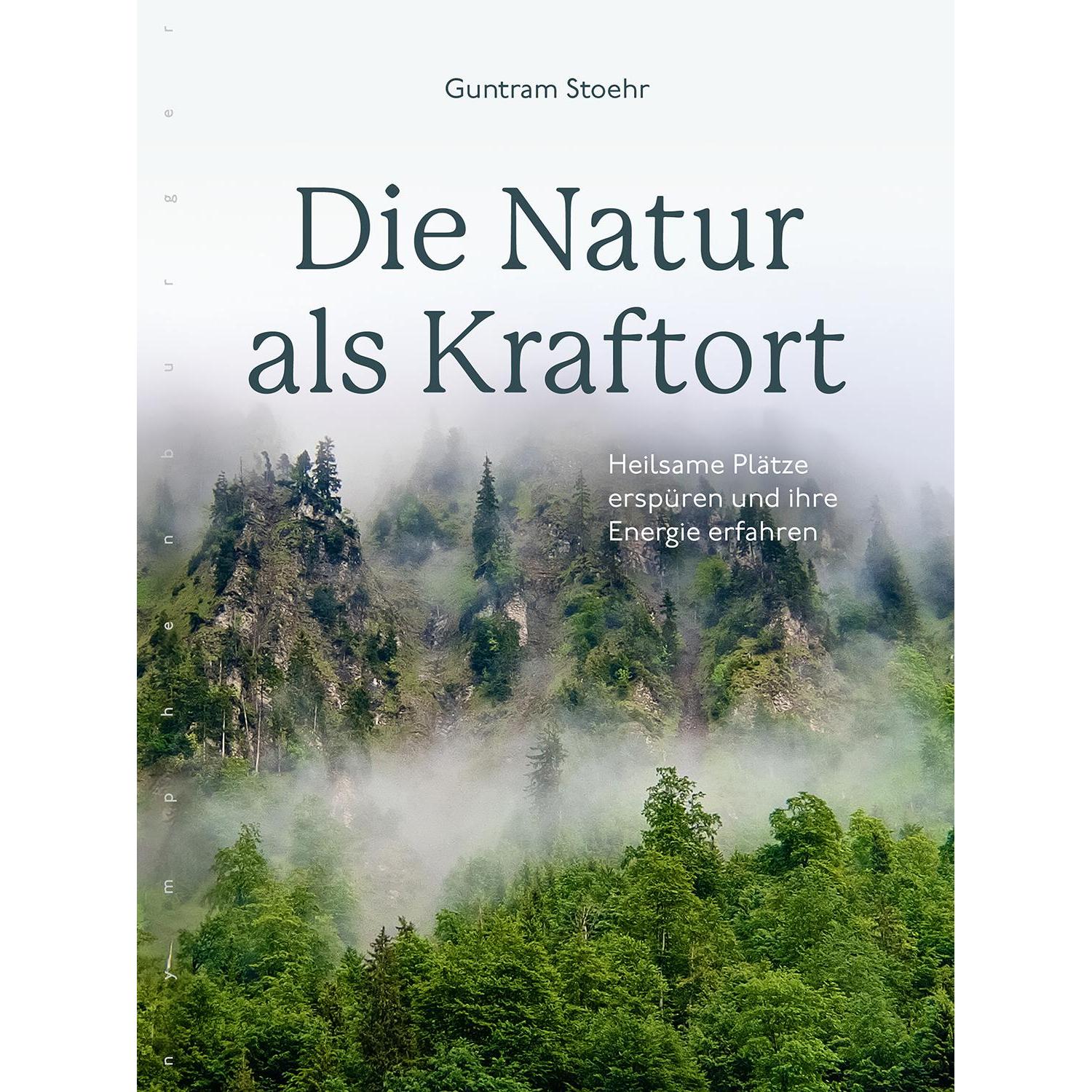 Die Natur als Kraftort, Ratgeber von Guntram Stoehr