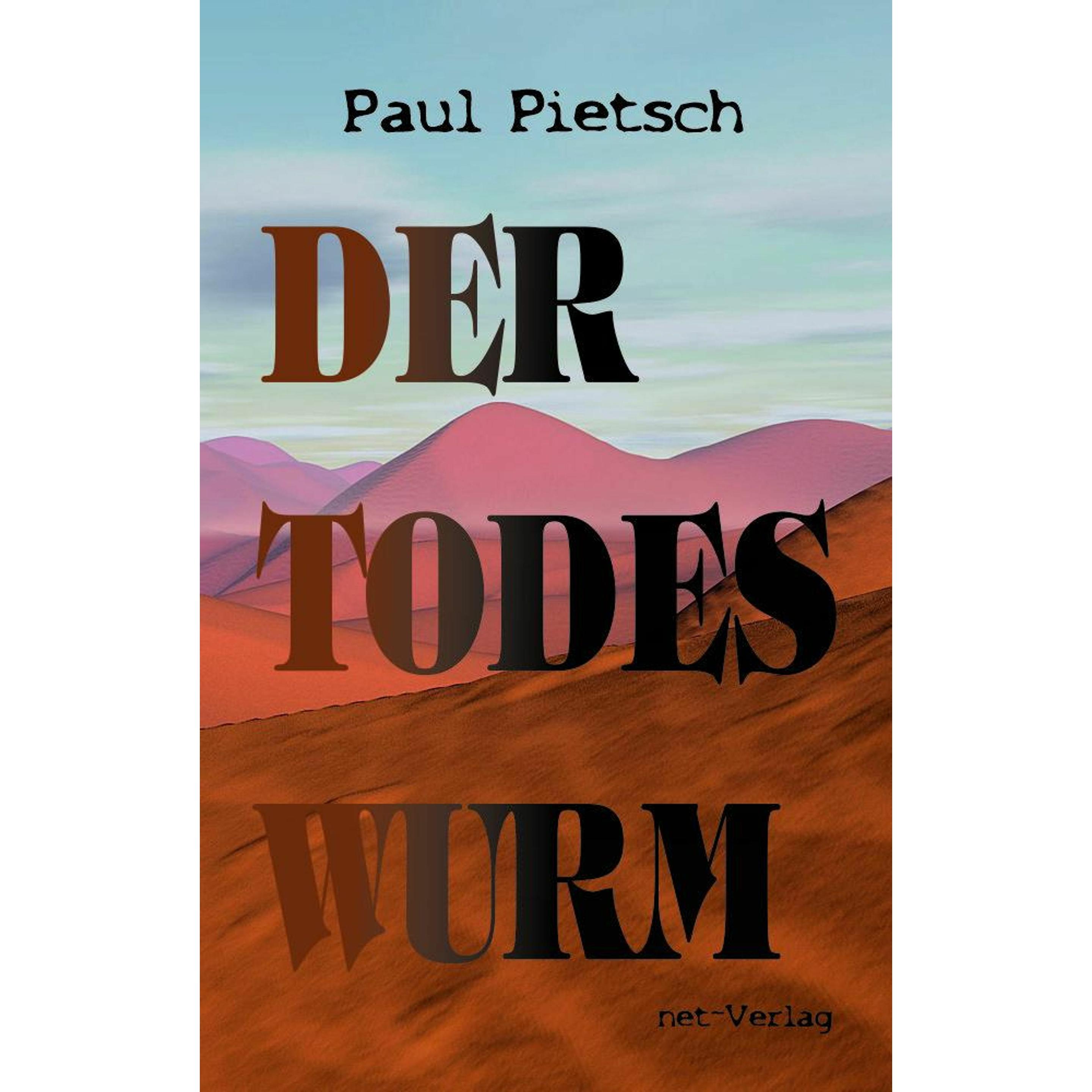 Der Todeswurm, Belletristik von Paul Pietsch