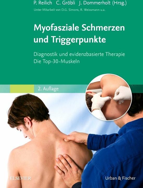 Produktbild Myofasziale Schmerzen und Triggerpunkte (Deutsch, Christian Gröbli, Jan Dommerholt, Peter Reilich, 2018)