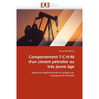 Comportement T-C-H-M d'un ciment pétrolier au très jeune âge, Fachbücher