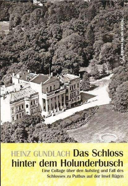 Produktbild Das Schloss hinter dem Holunderbusch (Deutsch, Heinz Gundlach, 2010)