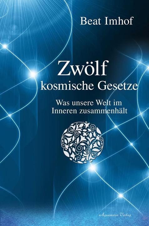 Produktbild Zwölf kosmische Gesetze (Deutsch, Beat Imhof, 2019)
