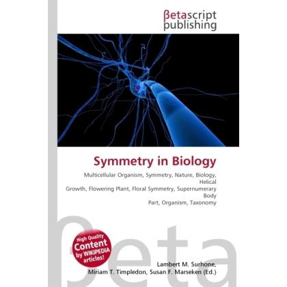Symmetry in Biology, Fachbücher von Lambert M. Surhone, Miriam T. Timpledon, Susan F. Marseken