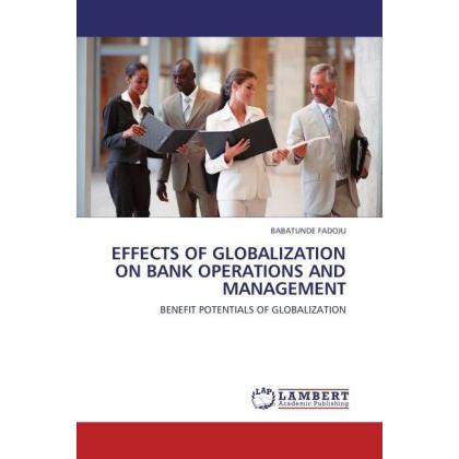 Effects Of Globalization On Bank Operations And Management, Fachbücher von Babatunde Fadoju