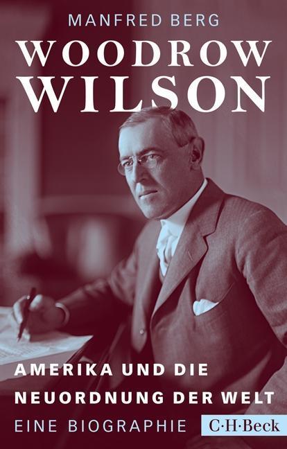 Produktbild Woodrow Wilson (Deutsch, Manfred Berg, 2017)