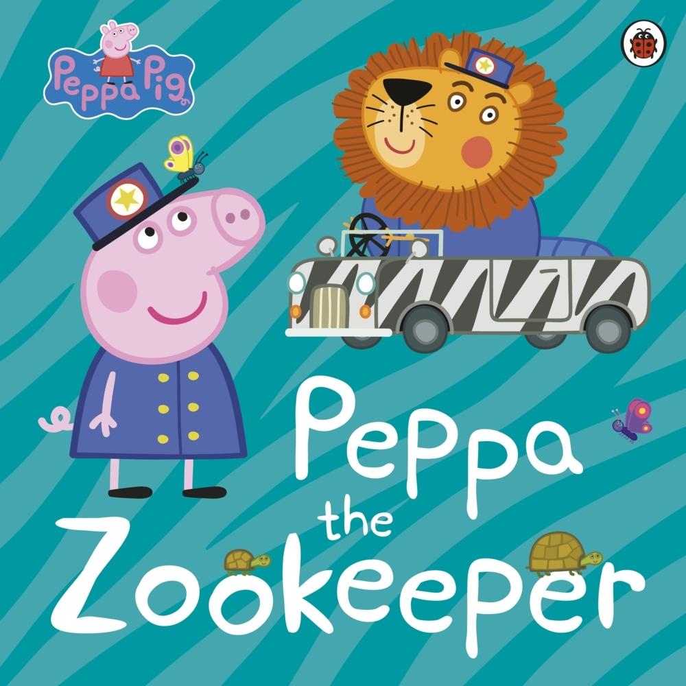 Peppa Pig: Peppa The Zookeeper, Kinderbücher von Peppa Pig