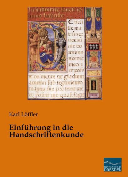 Produktbild Einführung in die Handschriftenkunde (Deutsch, Karl Löffler, 2016)