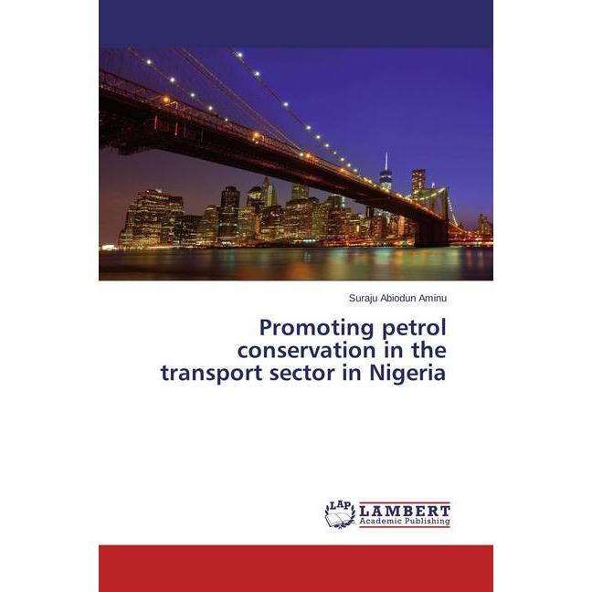 Promoting petrol conservation in the transport sector in Nigeria, Fachbücher