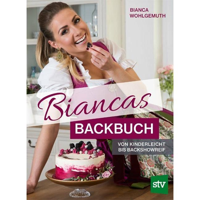 Biancas Backbuch, Ratgeber von Claudia Plattner, Bianca Wohlgemuth