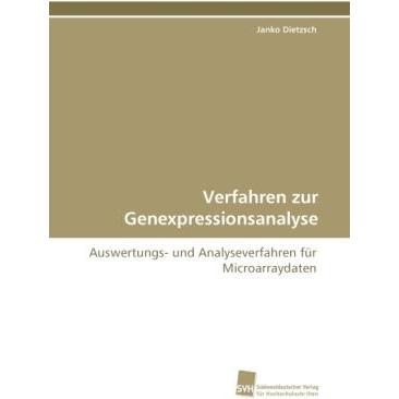 Verfahren zur Genexpressionsanalyse, Fachbücher von Janko Dietzsch