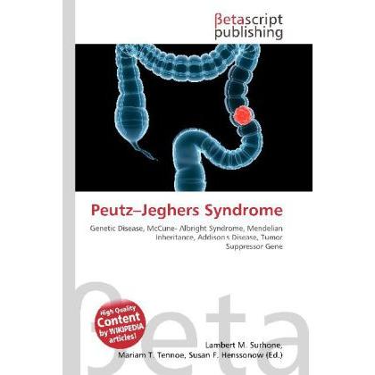 Peutz Jeghers Syndrome, Fachbücher von Lambert M. Surhone, Miriam T. Timpledon, Susan F. Marseken