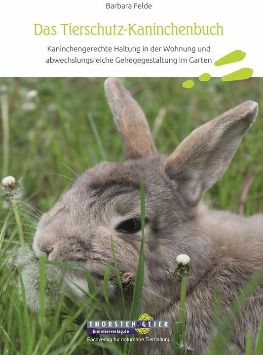 Das Tierschutz-Kaninchenbuch (Deutsch, Barbara Felde, 2015)