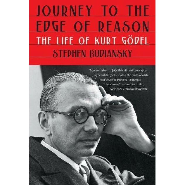Journey to the Edge of Reason: The Life of Kurt Gödel, Sachbücher von Stephen Budiansky