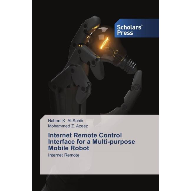 Internet Remote Control Interface for a Multi-purpose Mobile Robot, Fachbücher