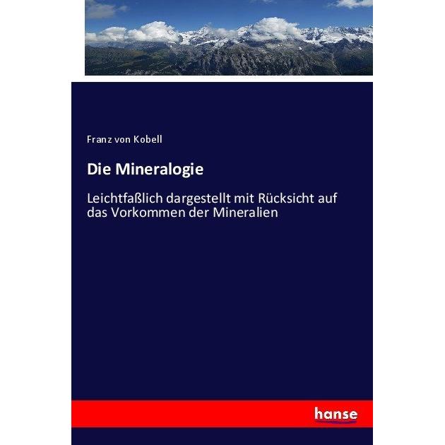 Die Mineralogie, Fachbücher von Franz von Kobell