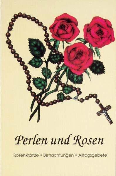 Produktbild Perlen und Rosen (Deutsch, Marie T Isenegger, Marie Th Isenegger, 2001)