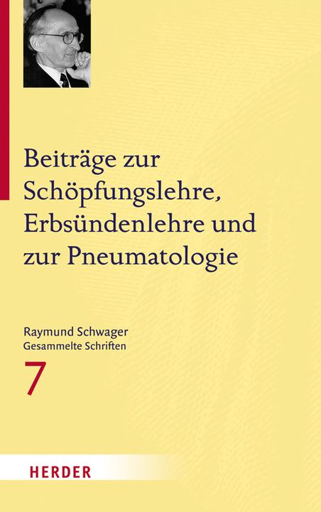 Produktbild Beiträge zur Schöpfungslehre, Erbsündenlehre und zur Pneumatologie (Deutsch, Raymund Schwager, 2018)