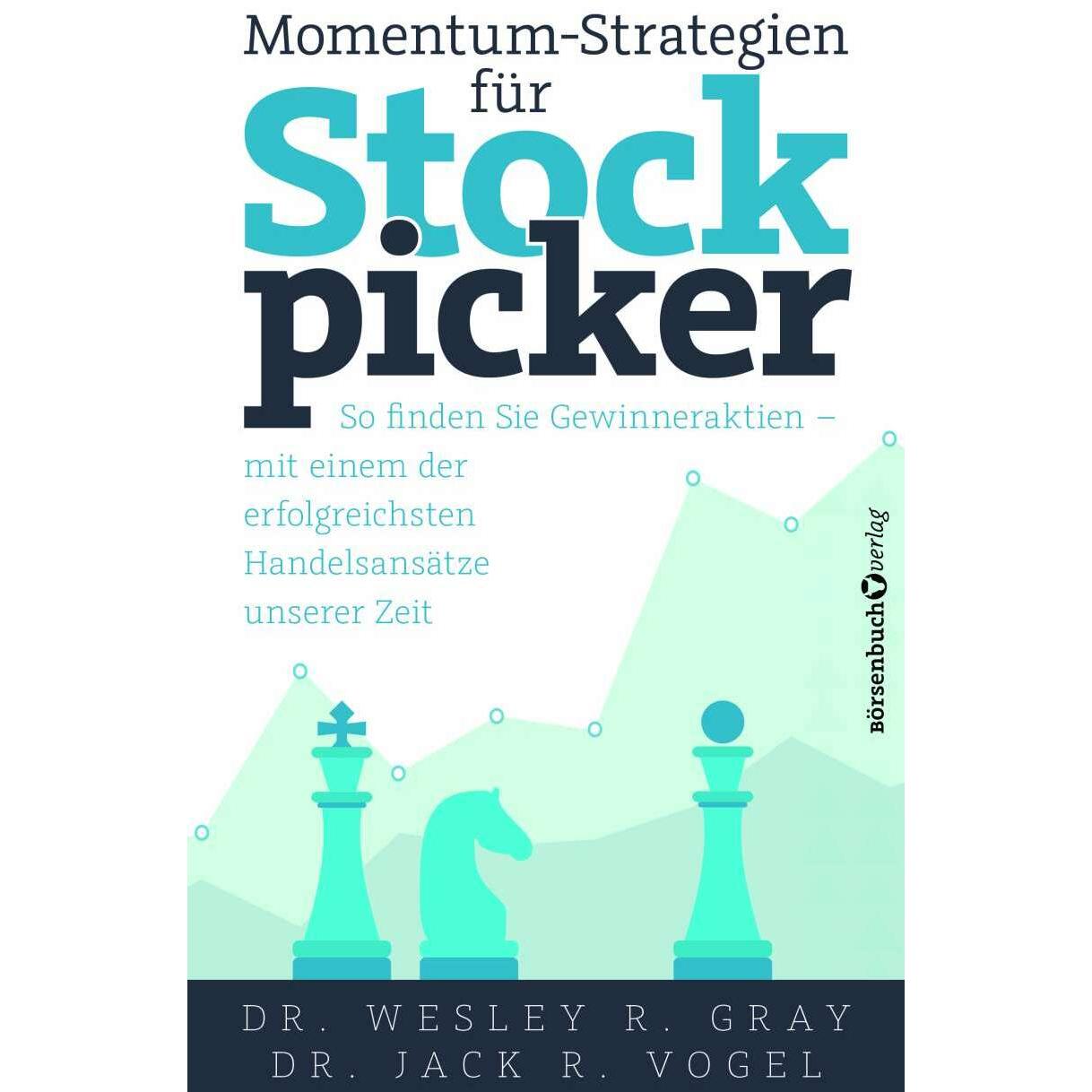 Momentum-Strategien für Stockpicker, Ratgeber von Jack R. Vogel