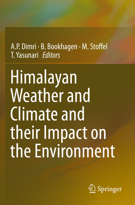 Produktbild Himalayan Weather and Climate and their Impact on the Environment (B. Bookhagen, M. Stoffel, T. Yasunari, A. P. Dimri, 2020)