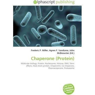 Chaperone (Protein), Fachbücher von Agnes F. Vandome, Frederic P. Miller, John McBrewster