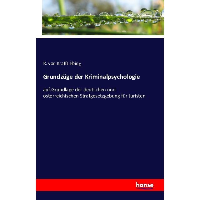Grundzüge der Kriminalpsychologie, Fachbücher von Richard von Krafft-Ebing