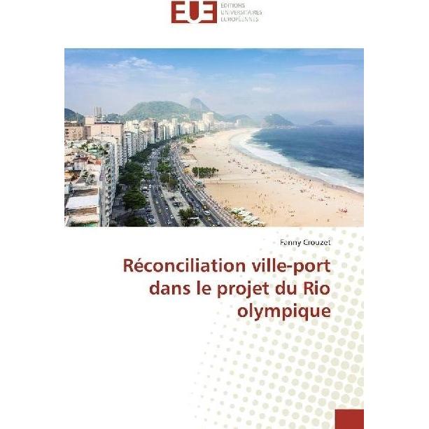 Réconciliation ville-port dans le projet du Rio olympique, Fachbücher von Fanny Crouzet