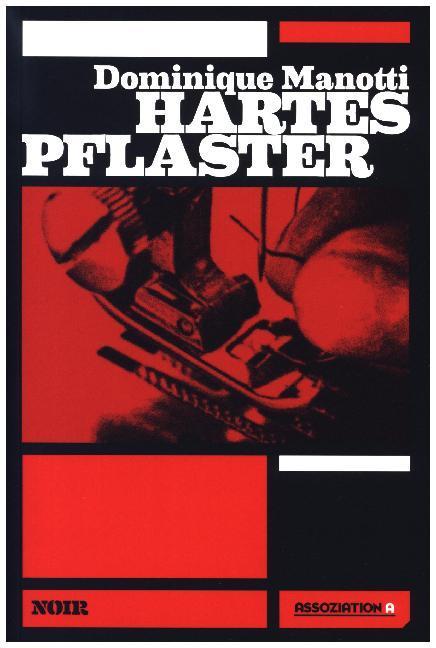 Produktbild Hartes Pflaster (Deutsch, Ana Rhukiz, Dominique Manotti, 2021)