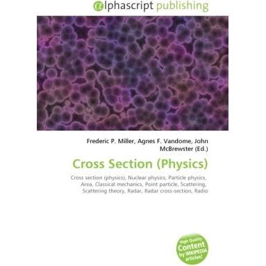 Cross Section (Physics), Fachbücher von Agnes F. Vandome, Frederic P. Miller, John McBrewster