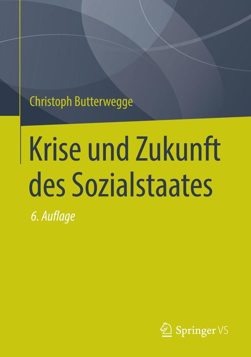 Produktbild Krise und Zukunft des Sozialstaates (Deutsch, Christoph Butterwegge, 2018)