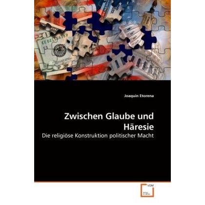 Zwischen Glaube und Häresie, Fachbücher von Joaquin Etorena