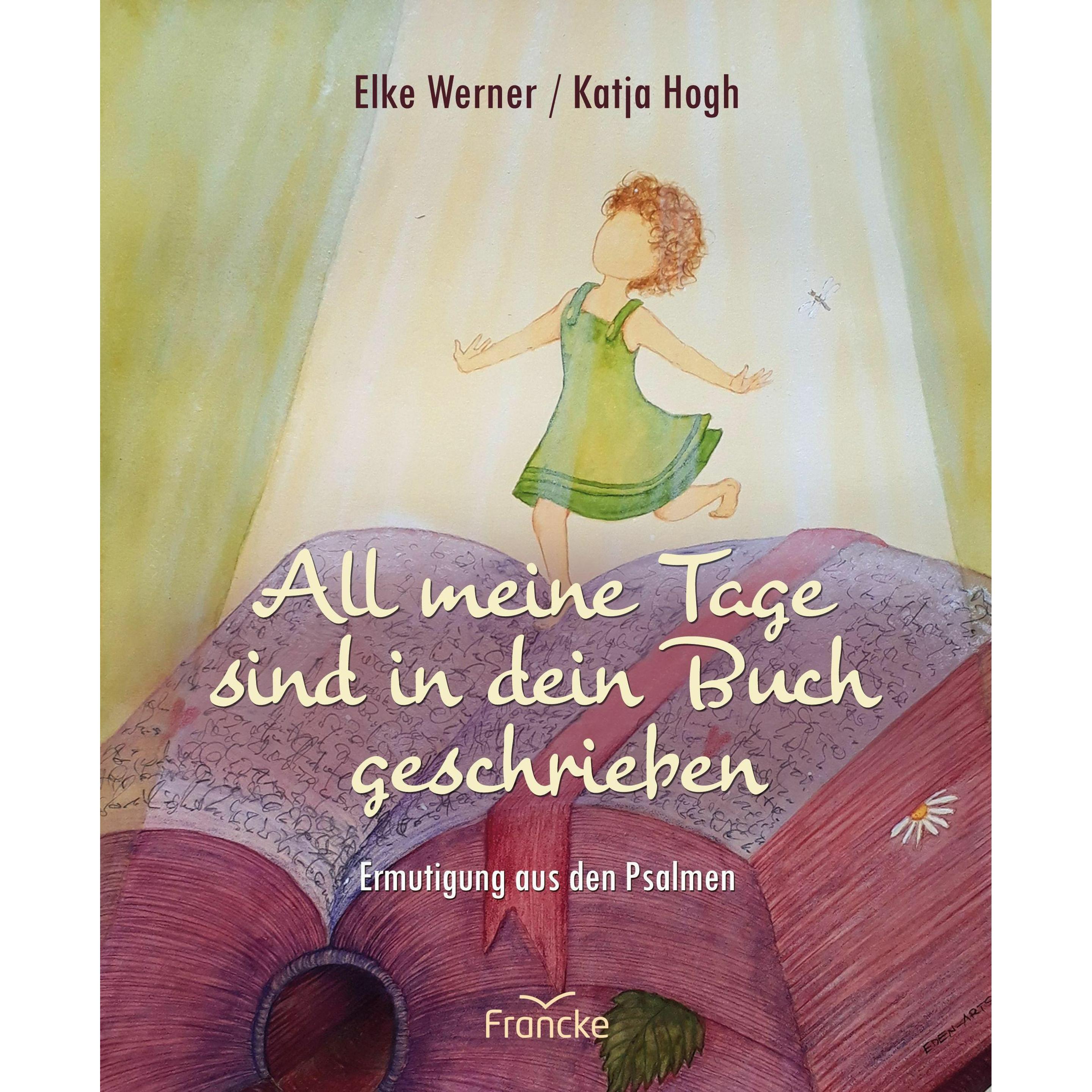 All meine Tage sind in dein Buch geschrieben, Ratgeber von Elke Werner