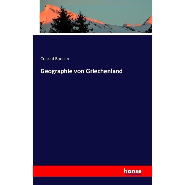 Geographie von Griechenland, Fachbücher von Conrad Bursian