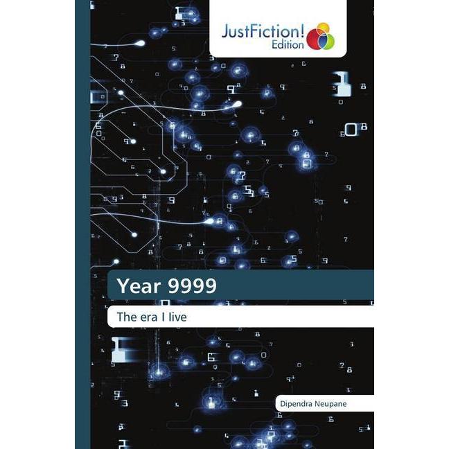 Year 9999, Belletristik von Dipendra Neupane